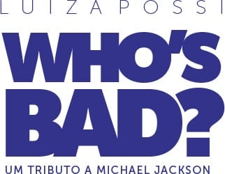 Who's Bad? Um tributo a Michael Jackson